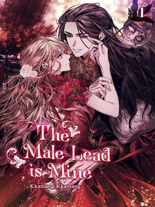 Title details for The Male Lead is Mine Volume 1 (novel) by Kkamang Kkamang - Available